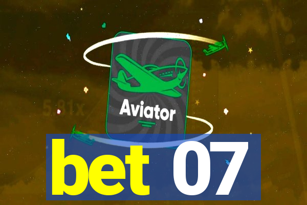 bet 07